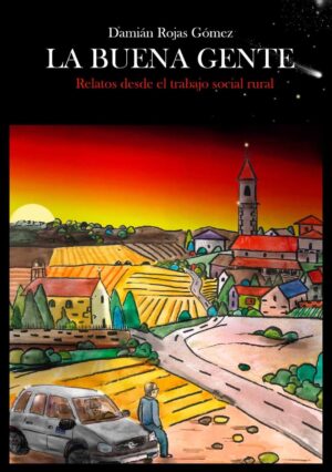 La Buena Gente. Relatos desde el Trabajo Social rural